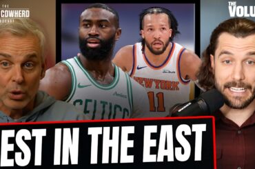 Why Boston Celtics & New York Knicks are BEST in EAST | Colin Cowherd NBA