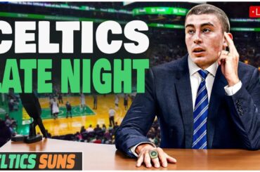 CELTICS LATE NIGHT | Celtics @ Suns Postgame