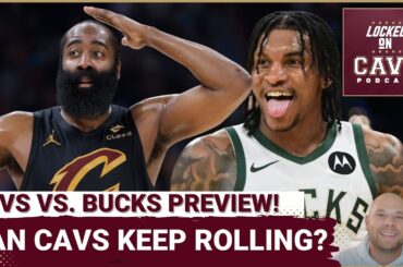 PREVIEW: Can the Cleveland Cavaliers KEEP ROLLING Against the Milwaukee Bucks? | Keys to the Game!