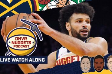 Boston Celtics @ Denver Nuggets Watch Along | DNVR Nuggets