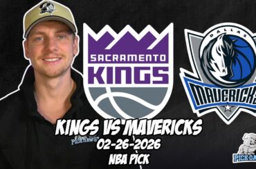 Sacramento Kings vs Dallas Mavericks 2/26/26 NBA Free Picks & Prediction | NBA Betting Tips