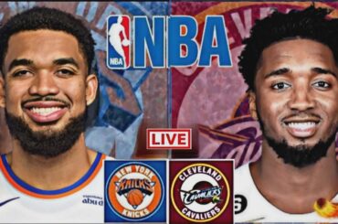 NBA LIVE: CLEVELAND CAVALIERS vs NEW YORK KNICKS (LIVESCORE)
