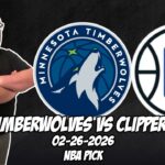 Minnesota Timberwolves vs Los Angeles Clippers 2/26/26 NBA Free Picks & Prediction | NBA Tips