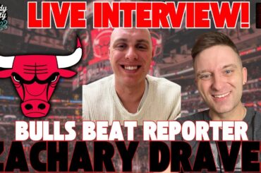 LIVE INTERVIEW with Chicago Bulls Beat Reporter and ClutchPoints Sports Editor Zachary Draves!