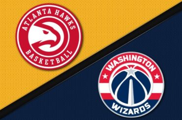 Washington Wizards vs Atlanta Hawks - Game Highlights