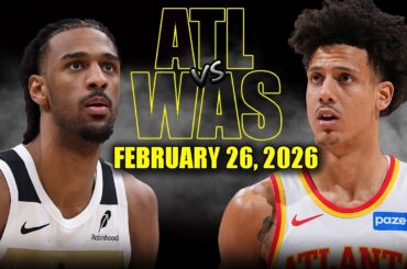 Atlanta Hawks vs Washington Wizards Full Game Highlights – February 26, 2026 | NBA Season