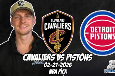 Cleveland Cavaliers vs Detroit Pistons 2/27/26 NBA Free Picks & Prediction | NBA Betting Tips