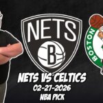 Brooklyn Nets vs Boston Celtics 2/27/26 NBA Free Picks & Prediction | NBA Betting Tips
