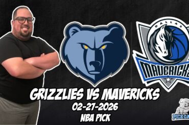 Memphis Grizzlies vs Dallas Mavericks 2/27/26 NBA Free Picks & Prediction | NBA Betting Tips