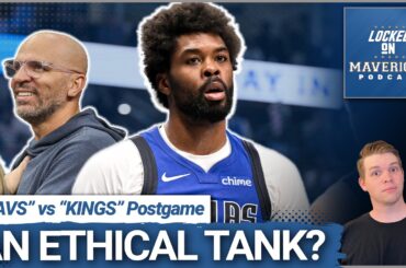 ETHICAL TANK? Dallas Mavericks Lose to Kings, But it's the Best Way Forward