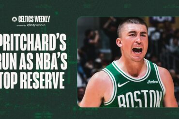 There’s No Better Reserve in the NBA Right Now Than Payton Pritchard | Celtics Weekly
