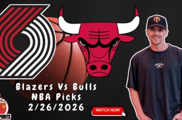 Trail Blazers vs Bulls 2/26/26 NBA Picks and Predictions | Nick Menken NBA Best Bets & Betting Tips