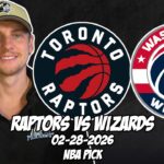 Toronto Raptors vs Washington Wizards 2/28/26 NBA Free Picks & Prediction | NBA Betting Tips