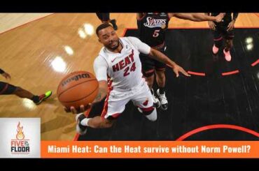 Miami Heat: Can the Heat survive without Norm Powell? | Five on the Floor