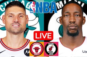LIVE: CHICAGO BULLS vs MIAMI HEAT | NBA | PLAY BY PLAY | SCOREBOARD