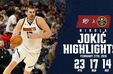Nikola Jokić Game Highlights vs. OKC | 2/27/26
