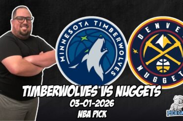 Minnesota Timberwolves vs Denver Nuggets 3/1/26 NBA Free Picks & Prediction | NBA Betting Tips