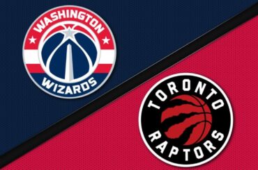 Toronto Raptors vs Washington Wizards - Game Highlights