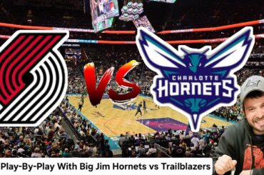 Portland trailblazers VS Charlotte Hornets | Live Play-by-Play