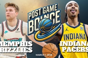 Post Game Bounce: Memphis Grizzlies vs Indiana Pacers
