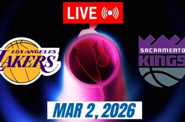 NBA LIVE! Los Angeles Lakers vs Sacramento Kings March 2, 2026 | 2026 NBA Season Live 2K