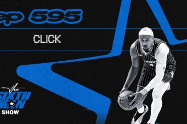 EP. 595 - Click - Orlando Magic Podcast
