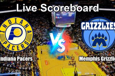 Indiana Pacers vs Memphis Grizzlies Live Score - USA NBA