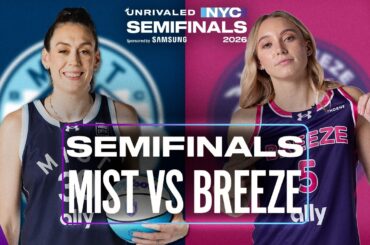 BREEZE vs. MIST | Semifinals Live from NYC | Unrivaled Basketball