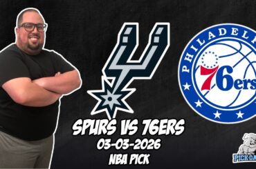 San Antonio Spurs vs Philadelphia 76ers 3/3/26 NBA Free Picks & Prediction | NBA Betting Tips