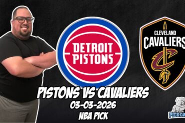 Detroit Pistons vs Cleveland Cavaliers 3/3/26 NBA Free Picks & Prediction | NBA Betting Tips