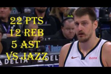 Nikola Jokic 22 Pts 12 Reb 5 Ast  Denver Nuggets vs Utah Jazz HIGHLIGHTS