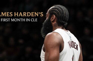 🔥 JAMES HARDEN'S FIRST MONTH AS A CAVALIER