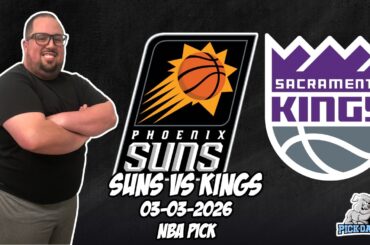 Phoenix Suns vs Sacramento Kings 3/3/26 NBA Free Picks & Prediction | NBA Betting Tips