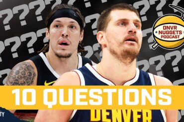 10 questions Surrounding the Denver Nuggets | DNVR Nuggets Podcast Live