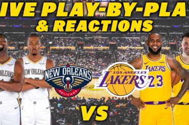 New Orleans Pelicans vs Los Angeles Lakers | Live Play-By-Play & Reactions