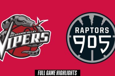 Rio Grande Valley Vipers vs. Raptors 905 - Game Highlights