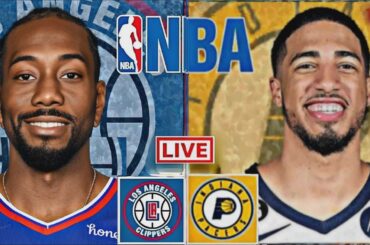 LIVE: INDIANA PACERS vs LOS ANGELES CLIPPERS | NBA | PLAY BY PLAY | SCOREBOARD