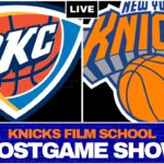 Knicks vs Thunder -  Recap & Reaction | POSTGAME SHOW | Knicks Film School