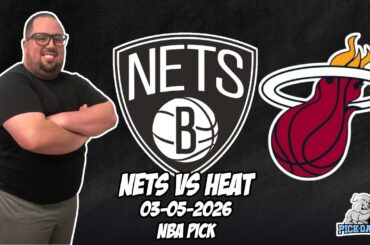 Brooklyn Nets vs Miami Heat 3/5/26 NBA Free Picks & Prediction | NBA Betting Tips