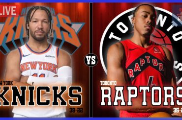 New York Knicks VS Toronto Raptors LIVE Play-By-Play | Pre and Post Game Coverage!