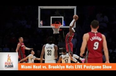 Brooklyn Nets at Miami Heat LIVE Postgame Show | Five On The Floor