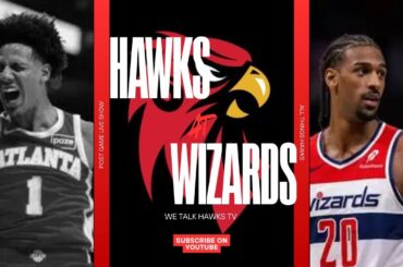 HAWKS VS WIZARDS POST GAME LIVE SHOW. WE TALK HAWKS TV