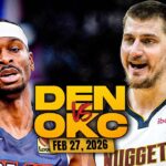 Denver Nuggets vs Oklahoma City Thunder Full Game Highlights | Feb 27, 2026 | FreeDawkins