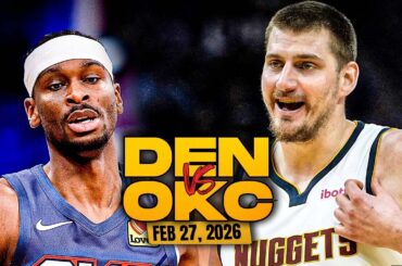 Denver Nuggets vs Oklahoma City Thunder Full Game Highlights | Feb 27, 2026 | FreeDawkins