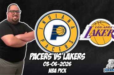 Indiana Pacers vs Los Angeles Lakers 3/6/26 NBA Free Picks & Prediction | NBA Betting Tips