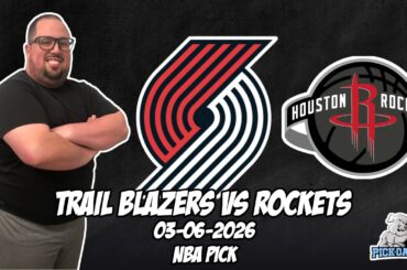 Portland Trail Blazers vs Houston Rockets 3/6/26 NBA Free Picks & Prediction | NBA Betting Tips