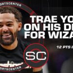 Trae Young talks Wizards debut, wanting to win in Washington | SportsCenter