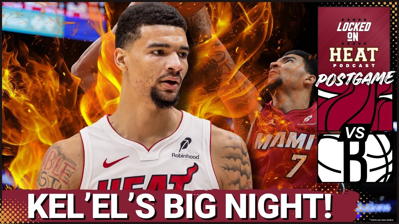 REACTION: Miami Heat's Kel'el Ware SWINGS the Game With SUPERSTAR Impact vs Nets