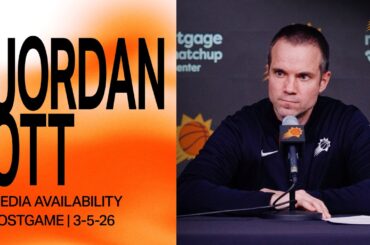 Head Coach Jordan Ott Postgame Media Availability | Phoenix Suns | 3-5-26