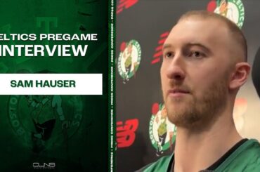Sam Hauser: Celtics Fans Will LOVE Jayson Tatum's Return | Pregame Interview